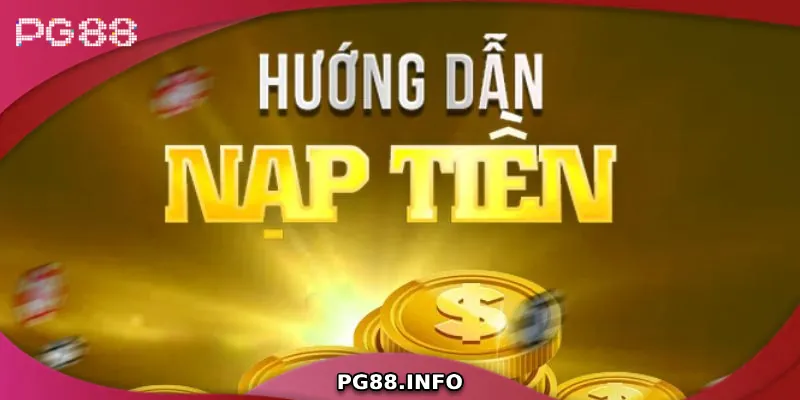 PG88 - Trang Chủ Nhà Cái PG88.COM Chính Thức | Đăng Ký +178K Hướng dẫn các bước nạp tiền PG88